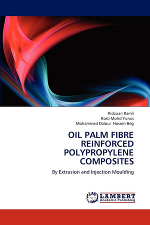 OIL PALM FIBRE REINFORCED POLYPROPYLENE COMPOSITES: By Extrusion and Injection Moulding,Used