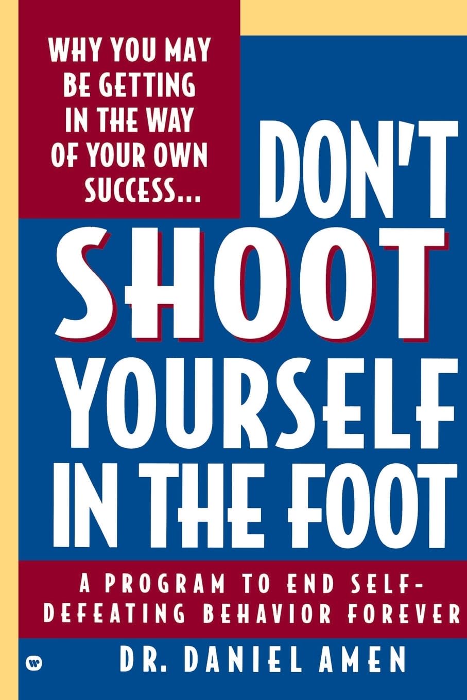 Don'T Shoot Yourself In The Foot