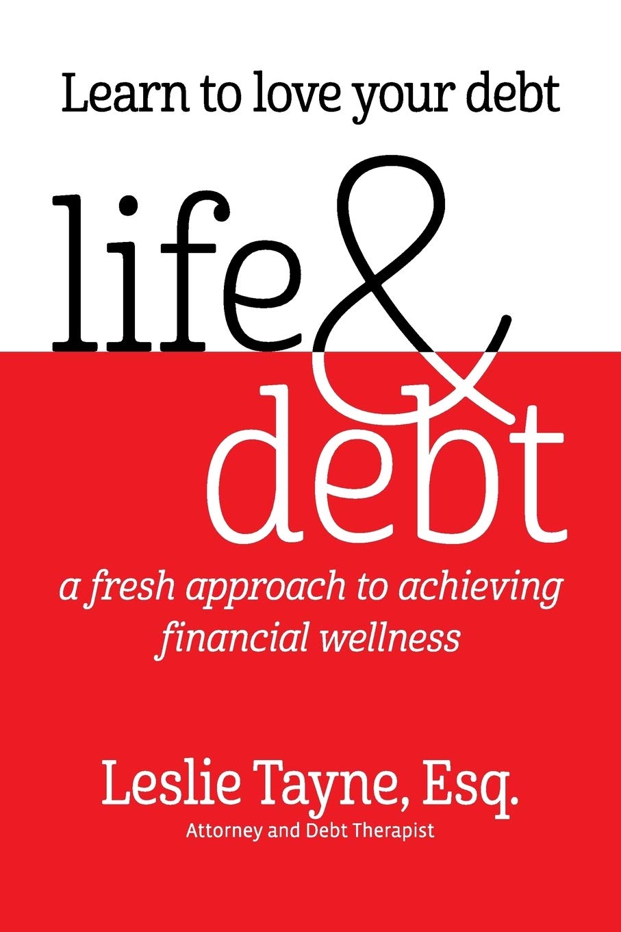 Life & Debt: a fresh approach to achieving financial wellness,Used