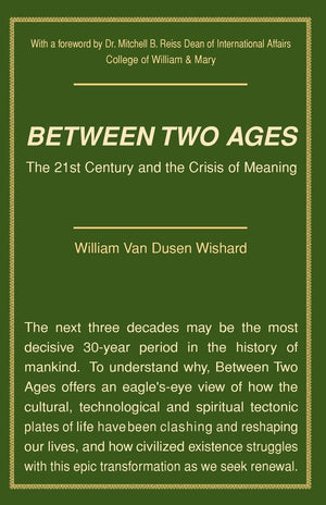 Between Two Ages: The 21St Century And The Crisis Of Meaning