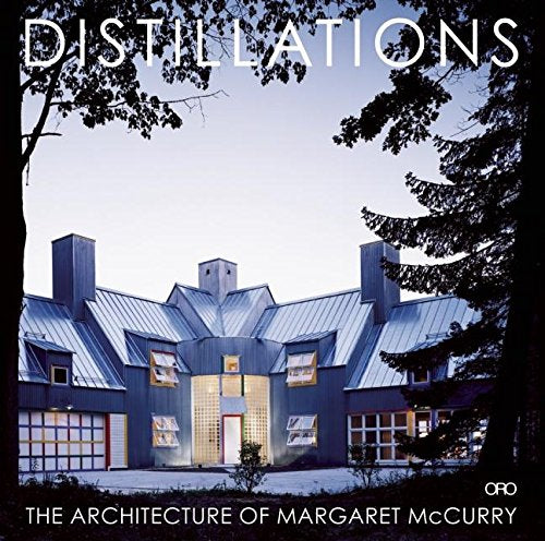 Distillations: The Architecture Of Margaret Mccurry,Used