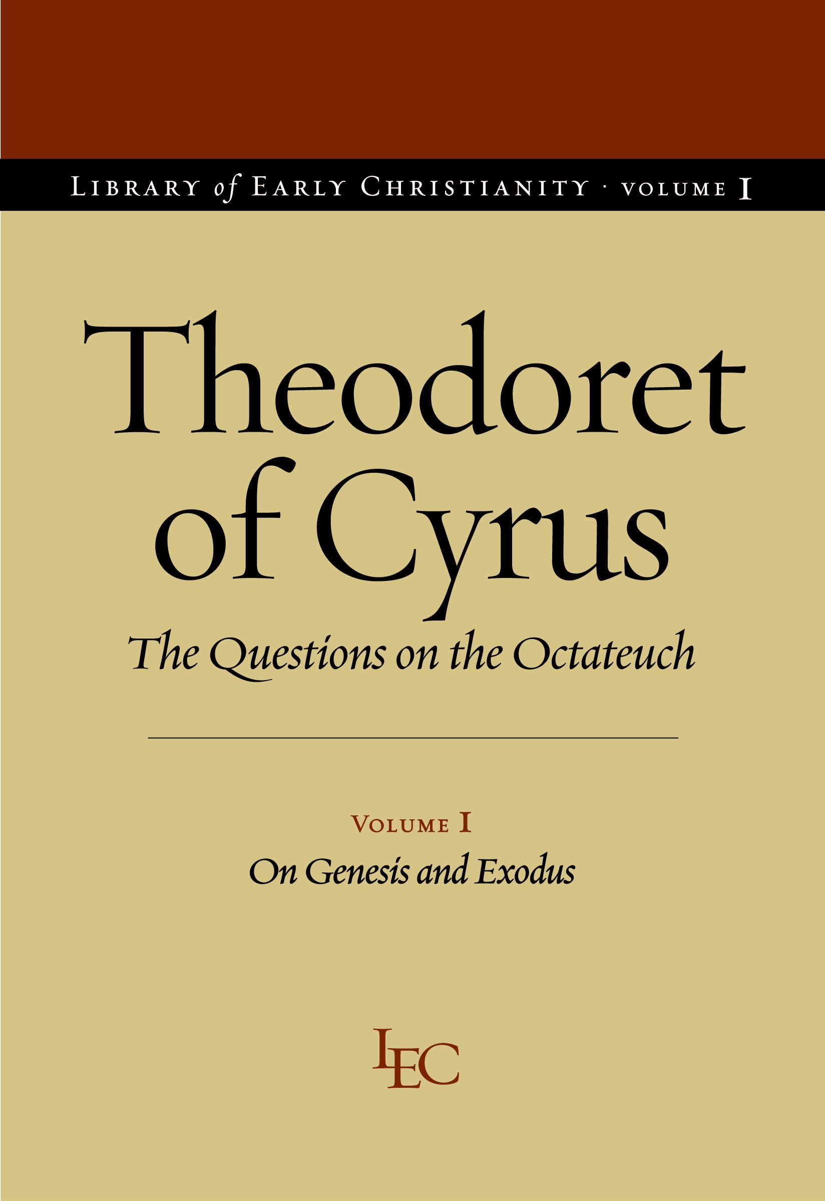 The Questions On The Octateuch, Vol. 1: On Genesis And Exodus (Library Of Early Christianity),New