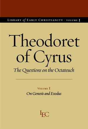 The Questions On The Octateuch, Vol. 1: On Genesis And Exodus (Library Of Early Christianity),New