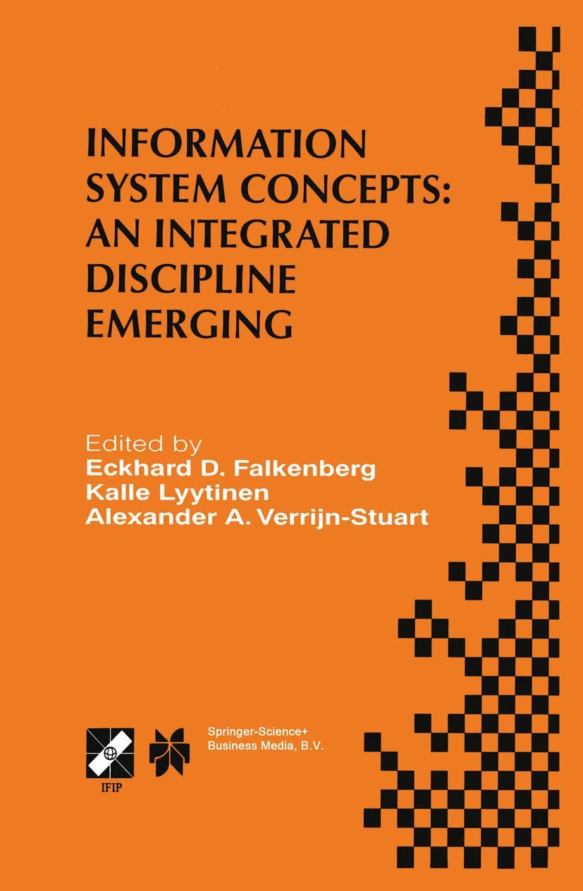 Information System Concepts: An Integrated Discipline Emerging: IFIP TC8/WG8.1 International Conference on Information System Co,Used