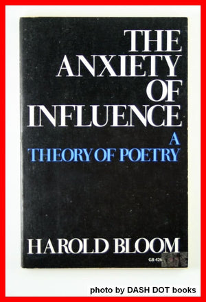 The Anxiety of Influence: A Theory of Poetry,Used