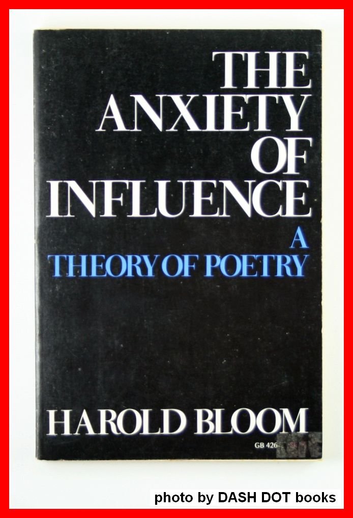The Anxiety of Influence: A Theory of Poetry,Used