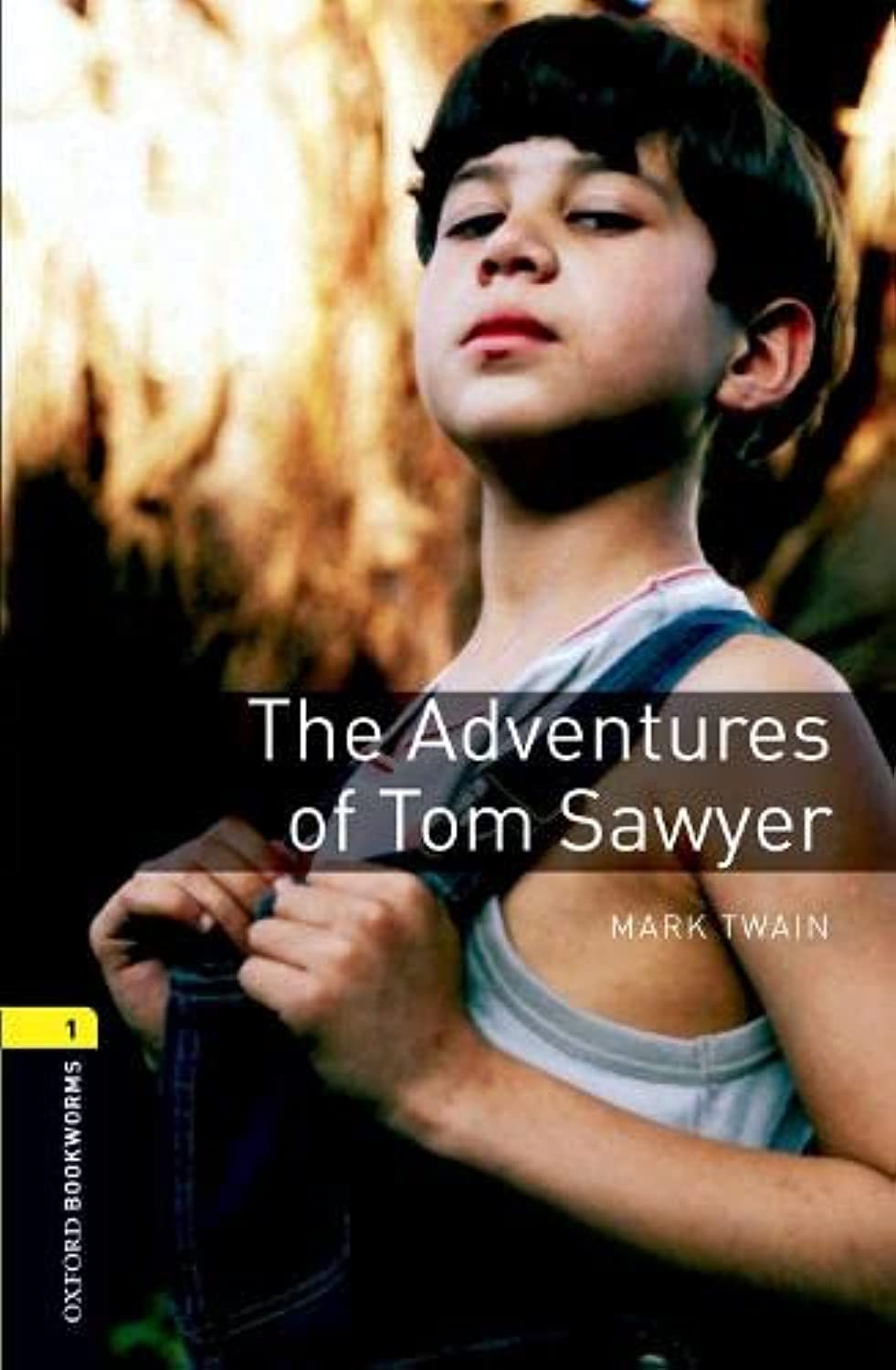 Oxford Bookworms Library: Level 1: : The Adventures of Tom Sawyer (Oxford Bookworms Library; Stage 1, Classics),New