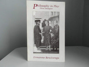 Philosophy in Play: Three Dialogues,New