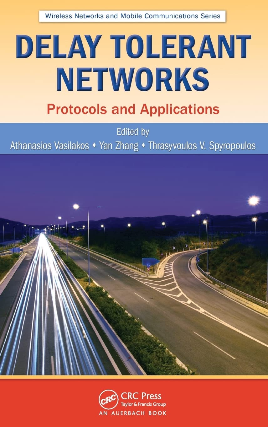 Delay Tolerant Networks: Protocols and Applications (Wireless Networks and Mobile Communications),Used