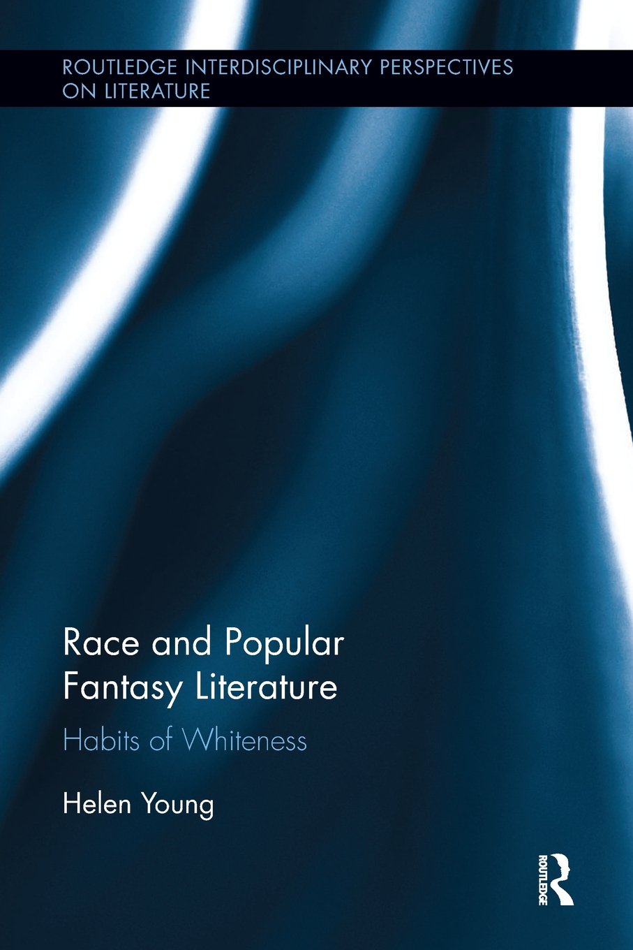 Race and Popular Fantasy Literature (Routledge Interdisciplinary Perspectives on Literature),Used