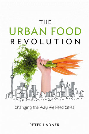 The Urban Food Revolution: Changing the Way We Feed Cities,Used