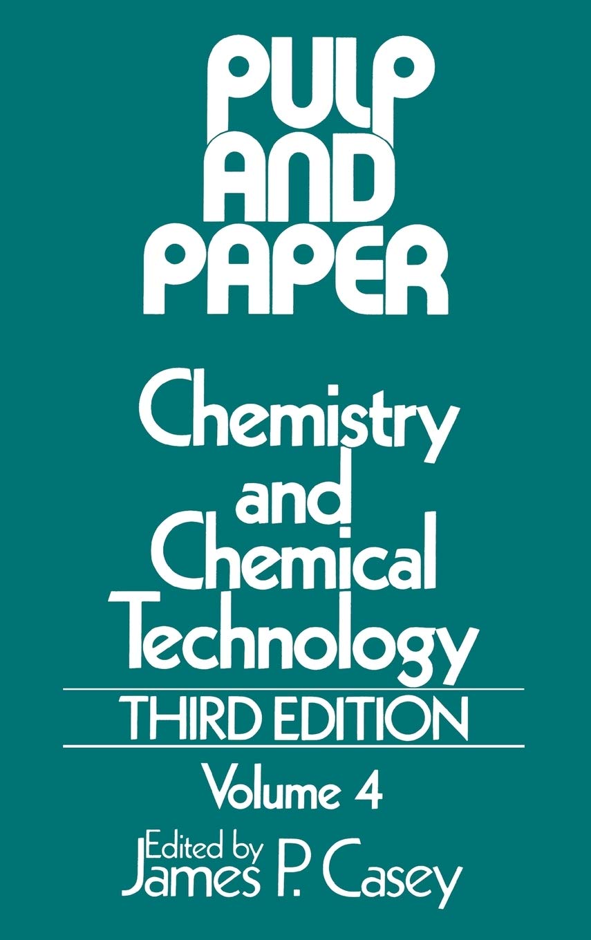 Pulp And Paper: Chemistry And Chemical Technology, Vol. 4,Used