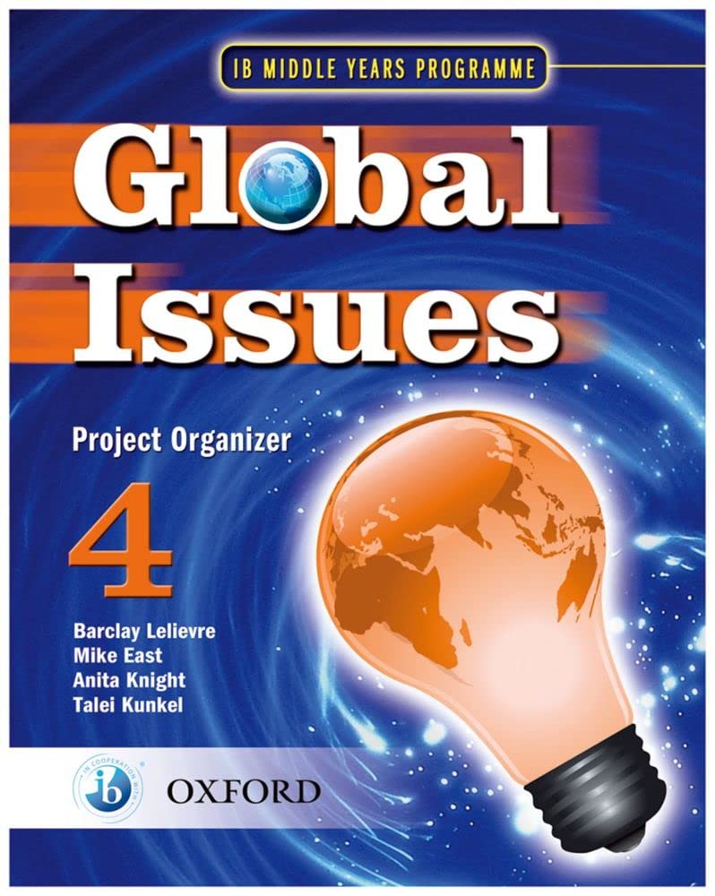 Ib Global Issues Project Organizer 4: Middle Years Programme (International Baccalaureate)