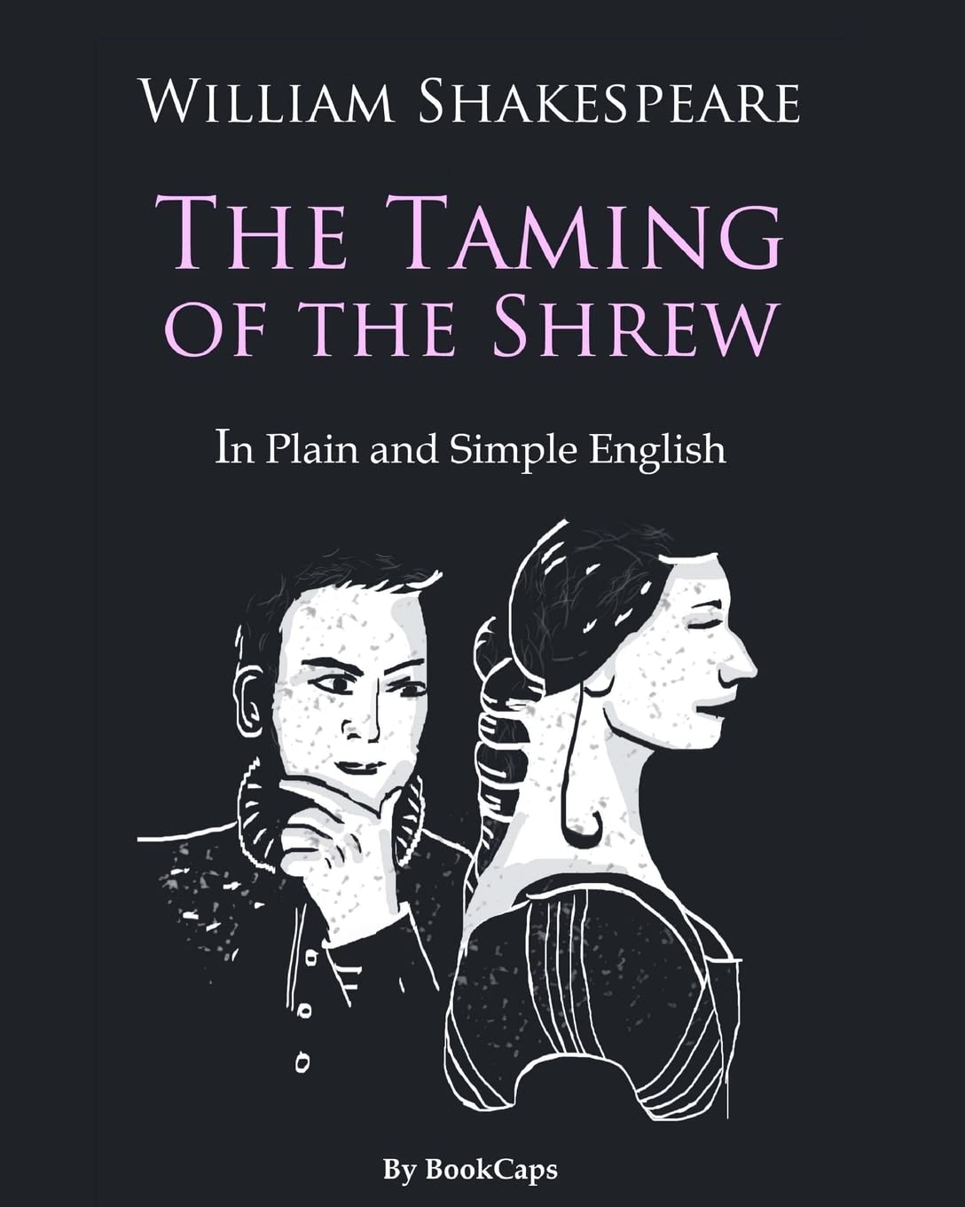 The Taming Of The Shrew In Plain And Simple English: A Modern Translation And The Original Version,Used