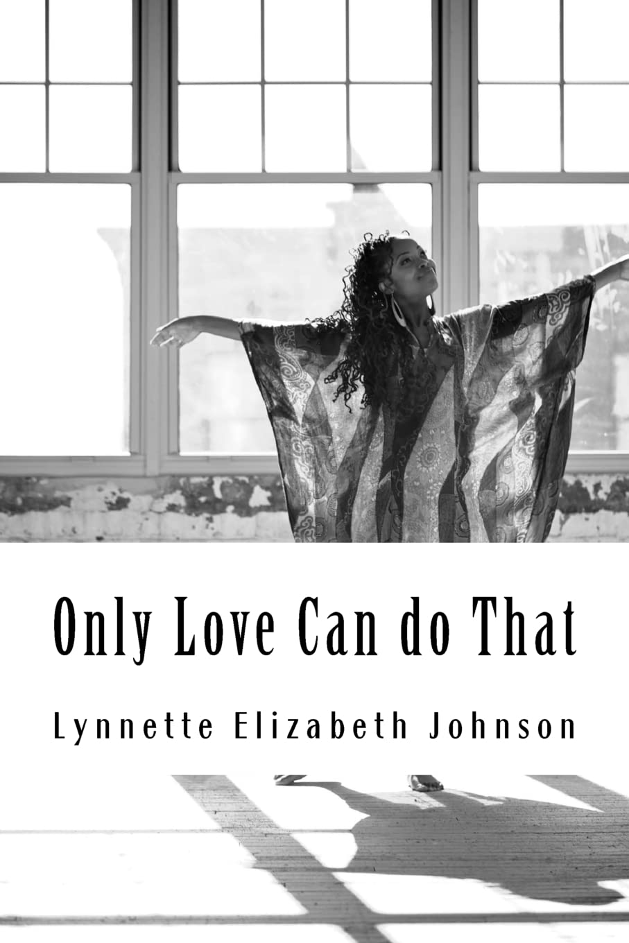 Only Love Can do That: A collection of poetry inspired by love,Used