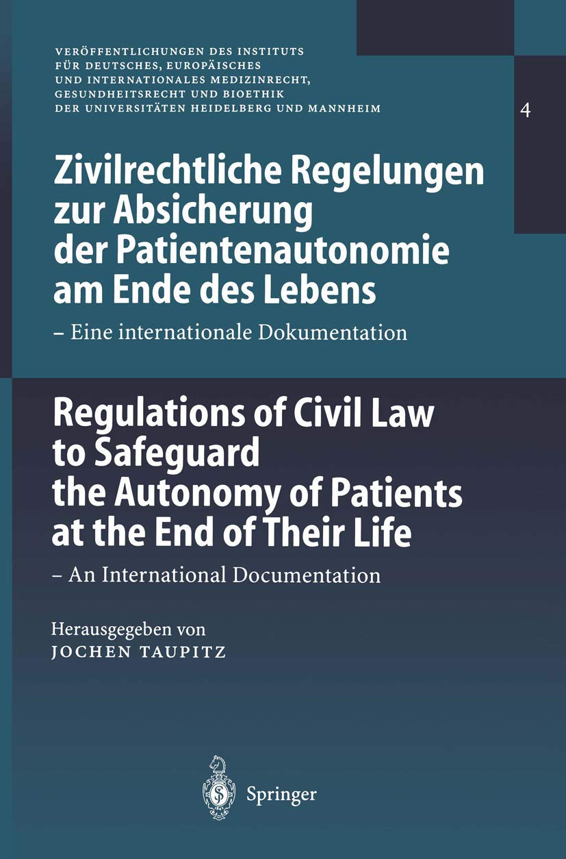 Zivilrechtliche Regelungen zur Absicherung der Patientenautonomie am Ende des Lebens/Regulations of Civil Law to Safeguard the A,Used
