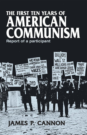First Ten Years of American Communism: Report of a Participant,Used