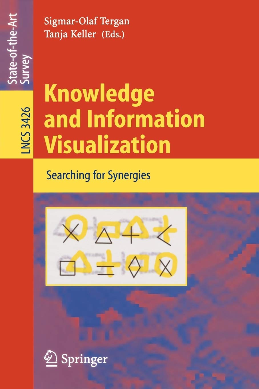 Knowledge and Information Visualization: Searching for Synergies (Lecture Notes in Computer Science, 3426),New