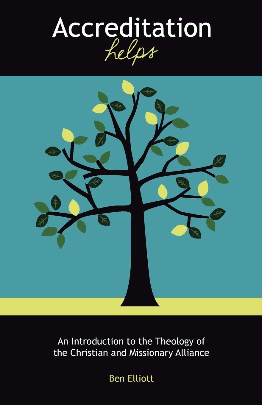 Accreditation Helps: An Introduction to the Theology of the Christian and Missionary Alliance,Used