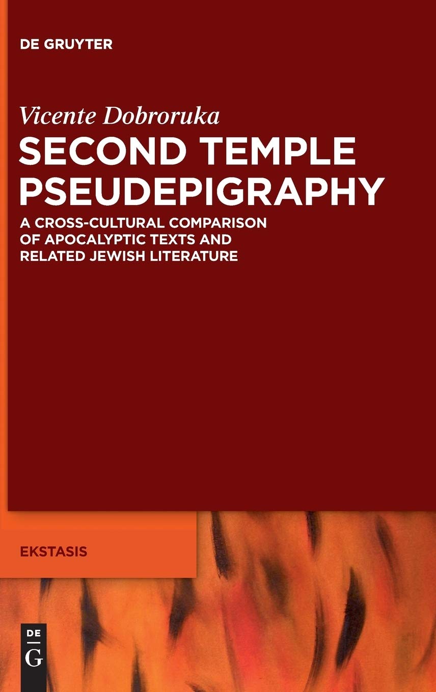 Second Temple Pseudepigraphy (Ekstasis, Religious Experience from antiquity to the Middle Ages, 4),Used