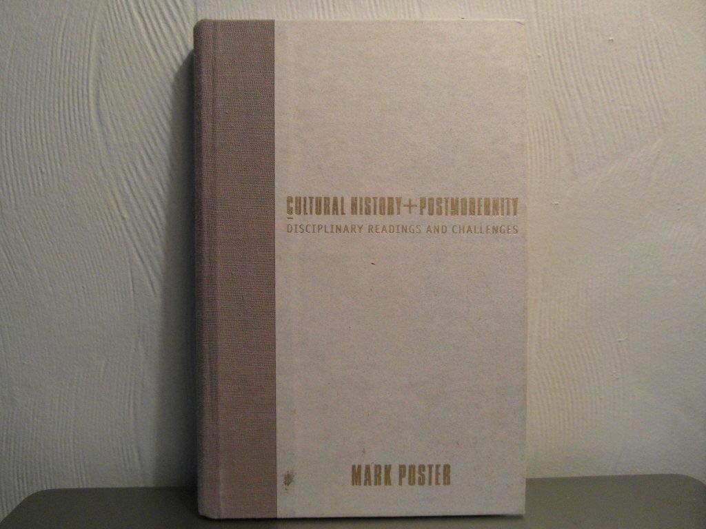 Cultural History and Postmodernity: Disciplinary Readings and Challenges,Used