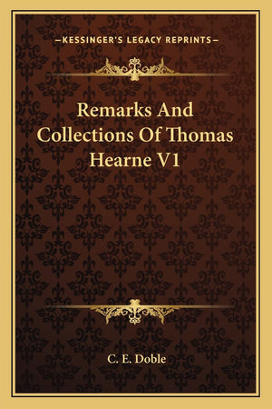 Remarks And Collections Of Thomas Hearne V1,Used