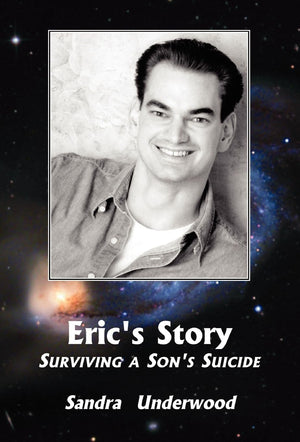 Eric's StorySurviving A Son's Suicide,New