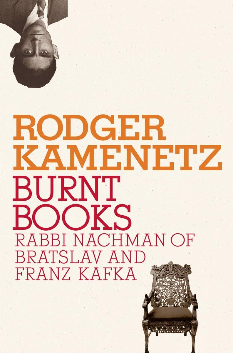 Burnt Books: Rabbi Nachman of Bratslav and Franz Kafka (Jewish Encounters Series),Used