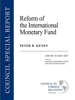 Reform Of The International Monetary Fund (Council Special Report),New