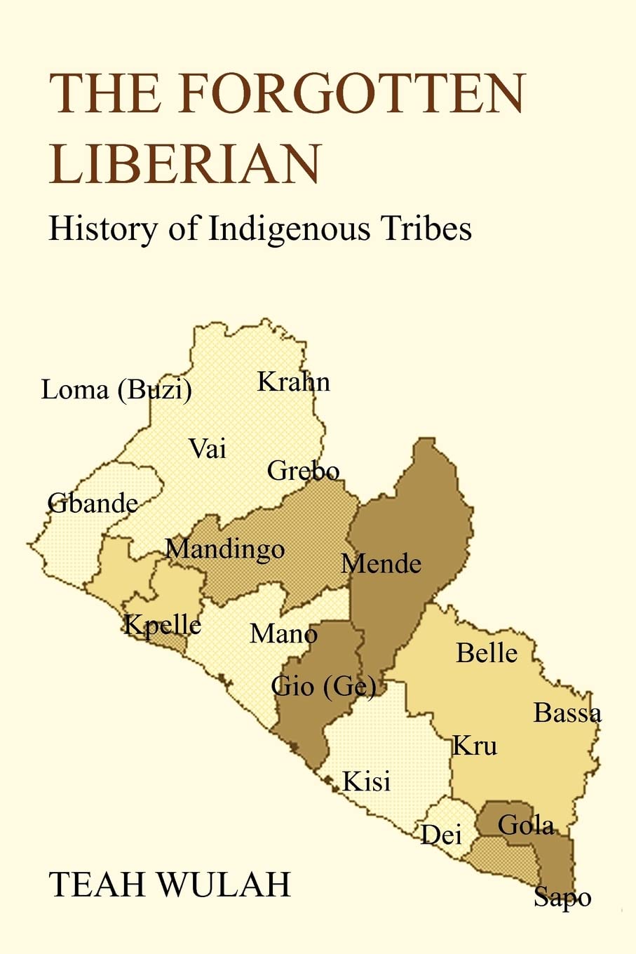 THE FORGOTTEN LIBERIAN: History of Indigenous Tribes,Used