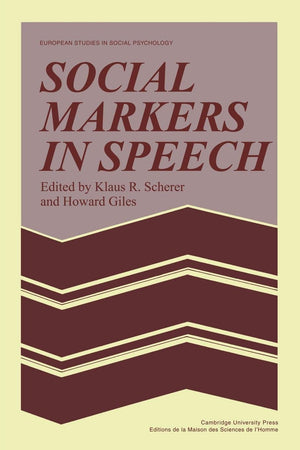 Social Markers In Speech (European Studies In Social Psychology, Series Number 6),New