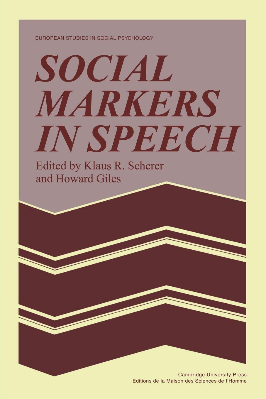 Social Markers In Speech (European Studies In Social Psychology, Series Number 6),New