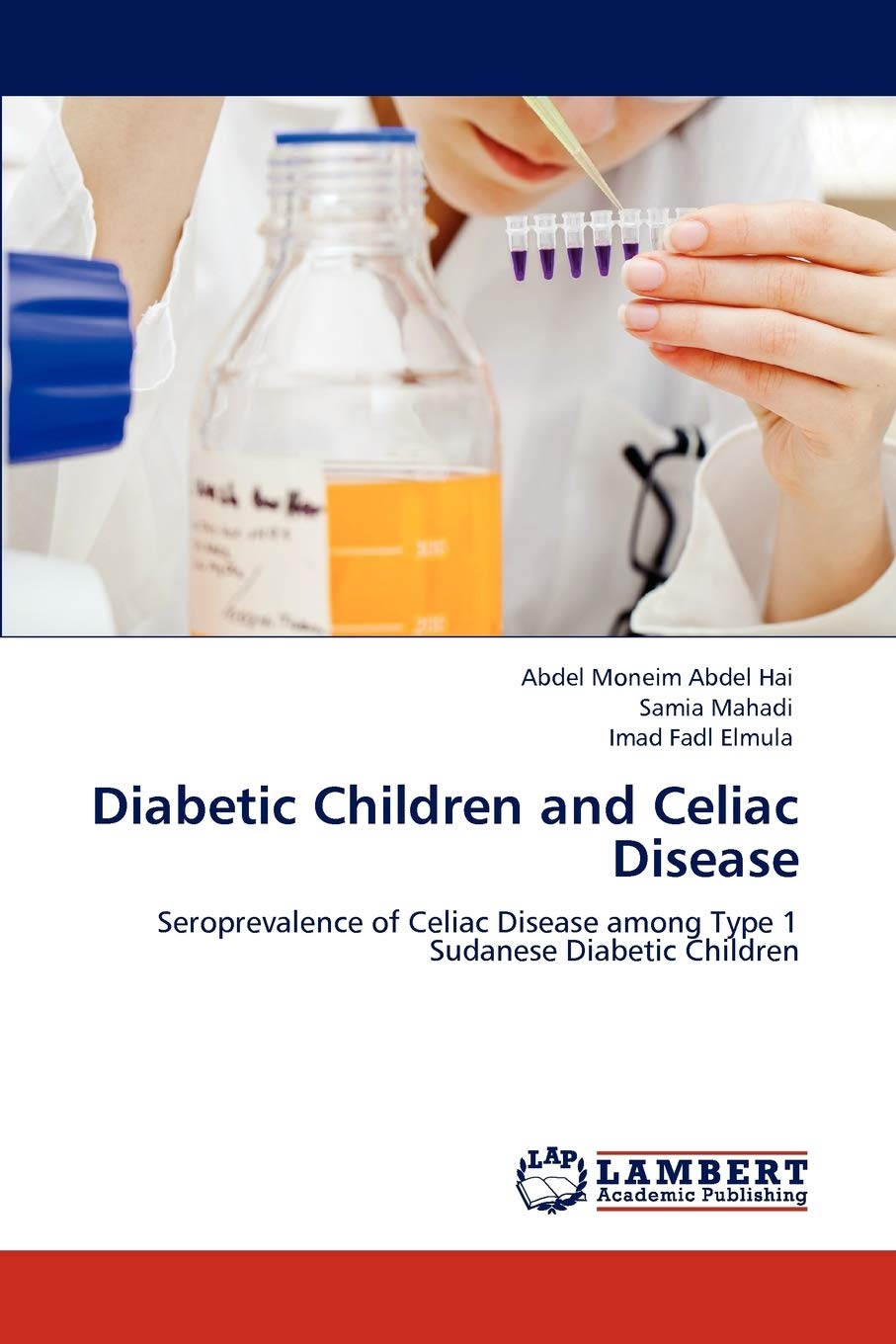 Diabetic Children and Celiac Disease: Seroprevalence of Celiac Disease among Type 1 Sudanese Diabetic Children,Used