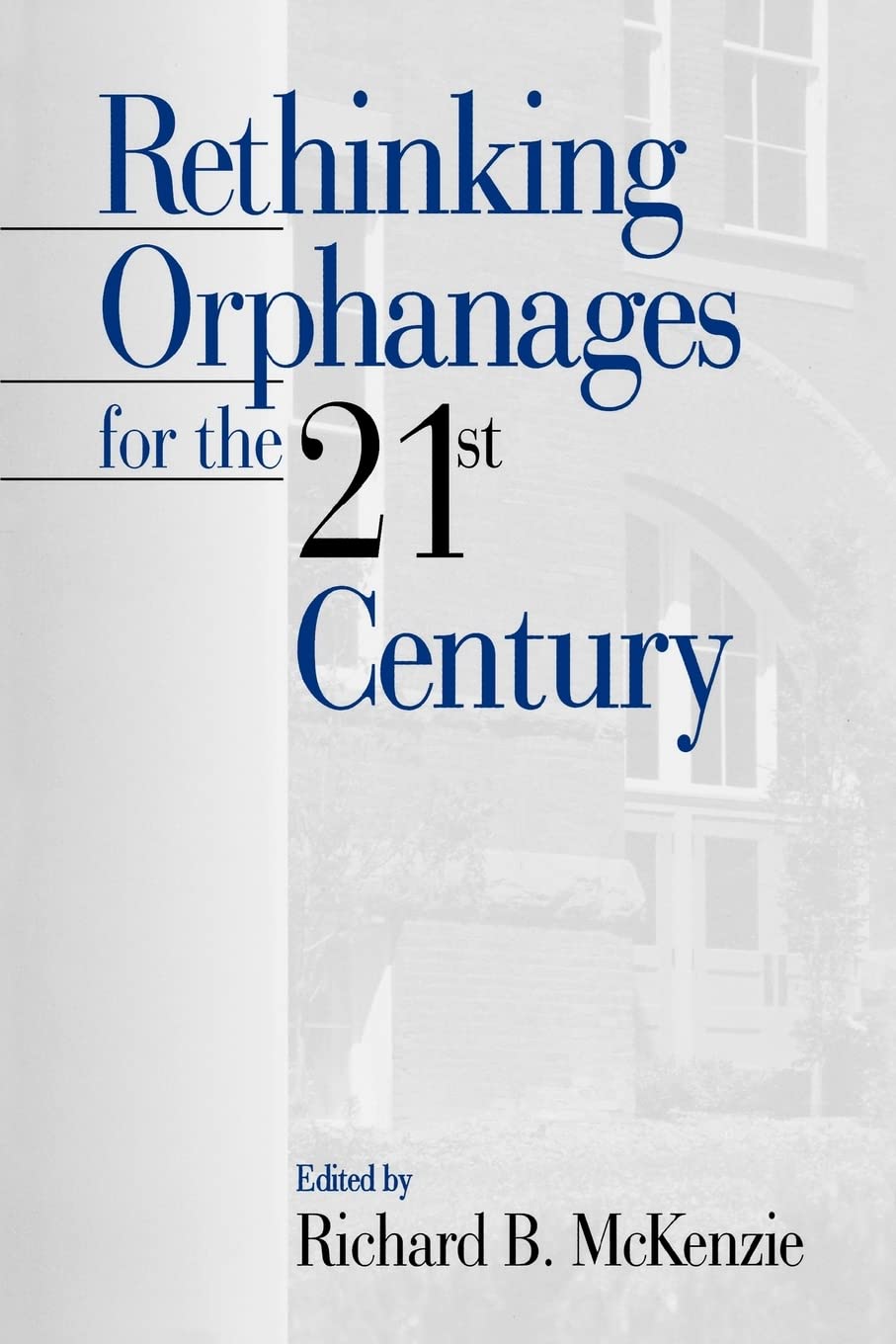 Rethinking Orphanages for the 21st Century (Women),Used