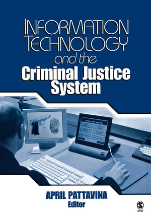 Information Technology And The Criminal Justice System