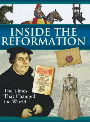 Inside The Reformation: The Times That Change the World (Times That Changed the World),Used