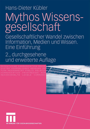 Mythos Wissensgesellschaft: Gesellschaftlicher Wandel Zwischen Information, Medien Und Wissen. Eine Einfhrung (German Edition),Used