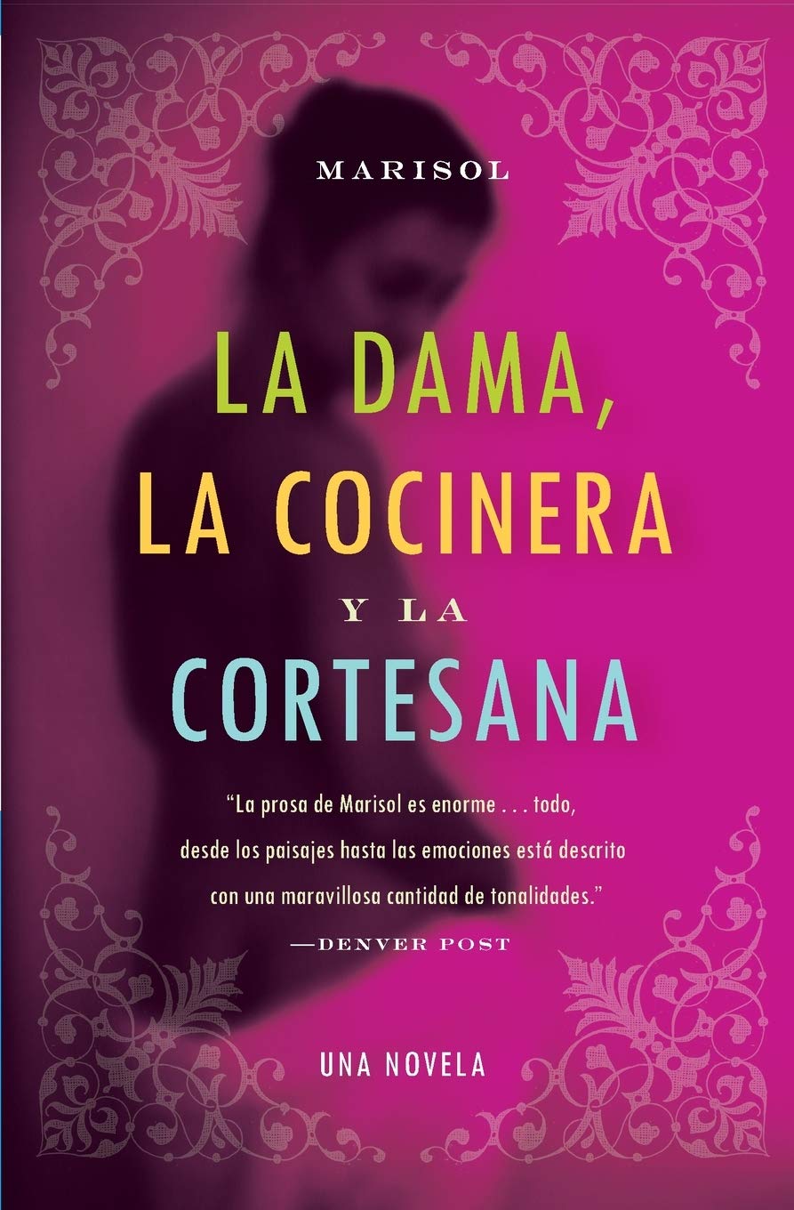 La Dama, la Cocinera y la Cortesana: Una Novela (Spanish Edition),Used