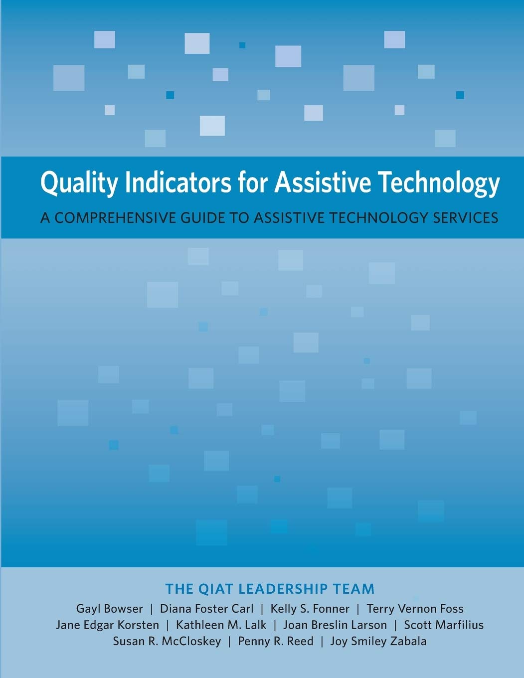 Quality Indicators for Assistive Technology: A Comprehensive Guide to Assistive Technology Services,Used