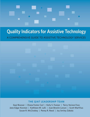 Quality Indicators for Assistive Technology: A Comprehensive Guide to Assistive Technology Services,Used
