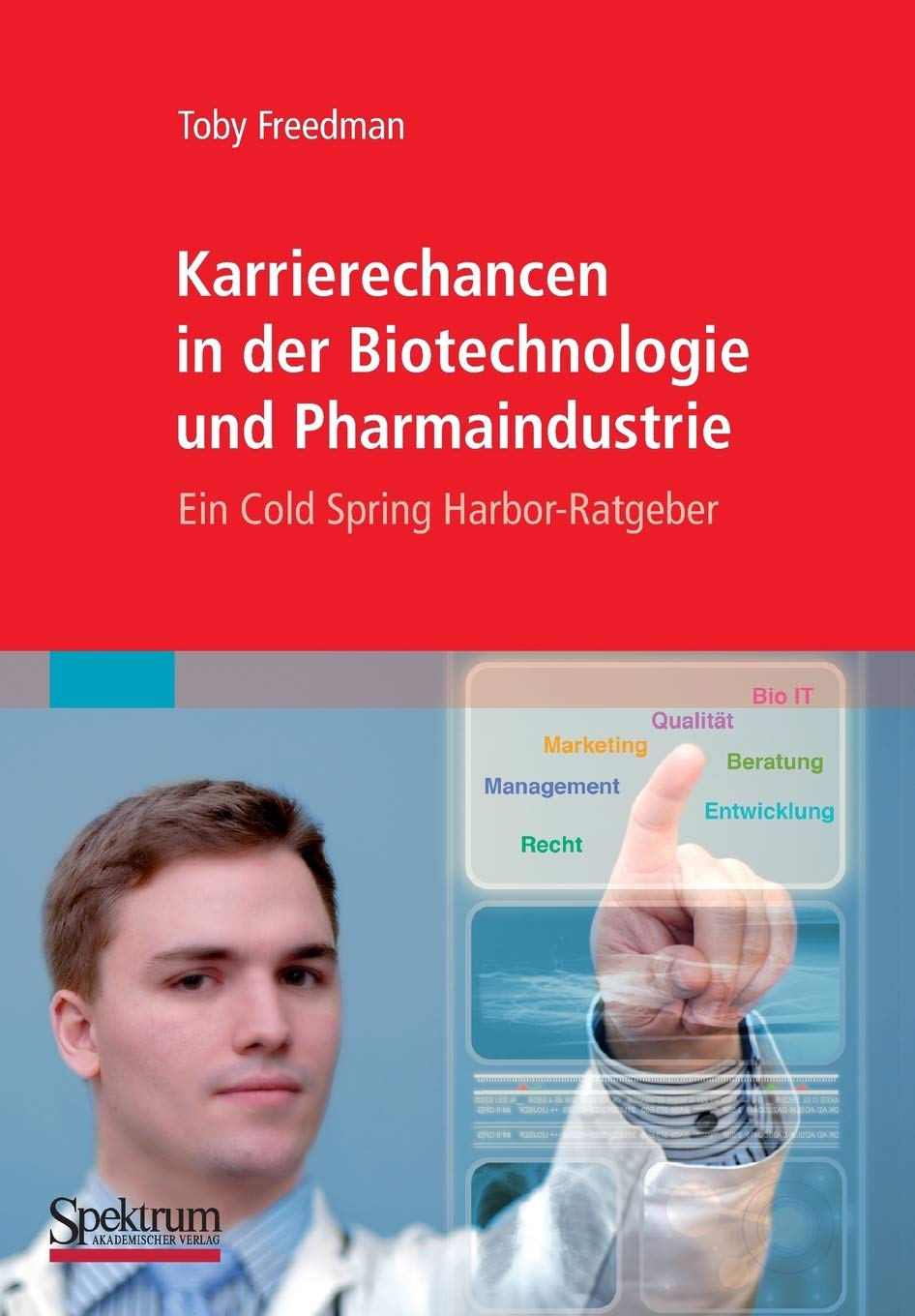 Karrierechancen in der Biotechnologie und Pharmaindustrie: Ein Cold Spring HarborRatgeber (German Edition),Used