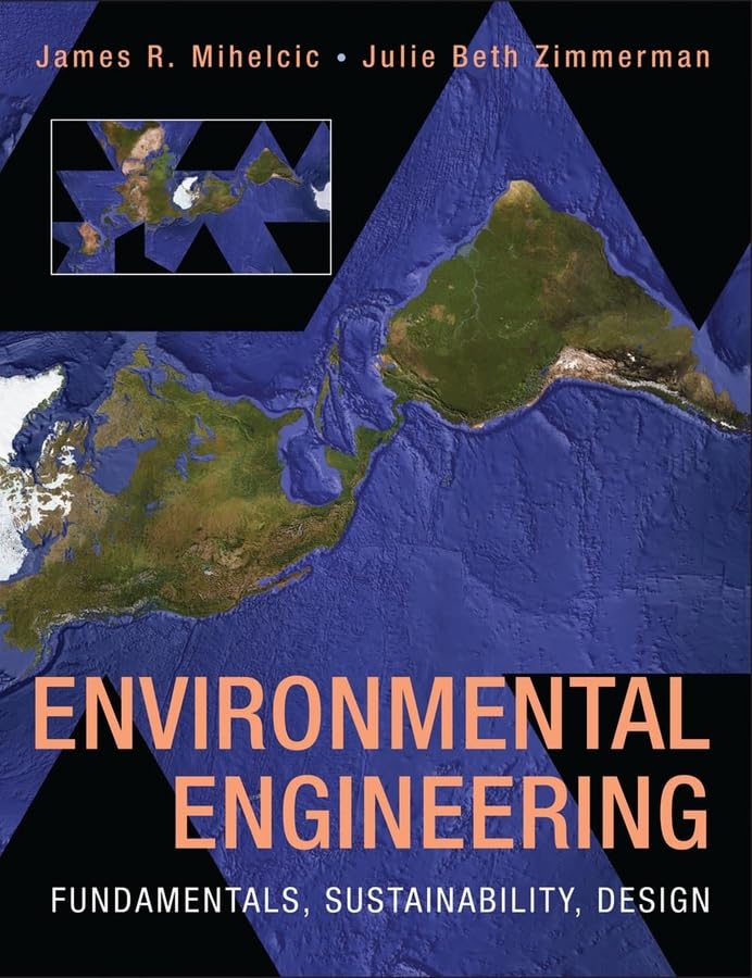 Environmental Engineering: Fundamentals, Sustainability, Design,New