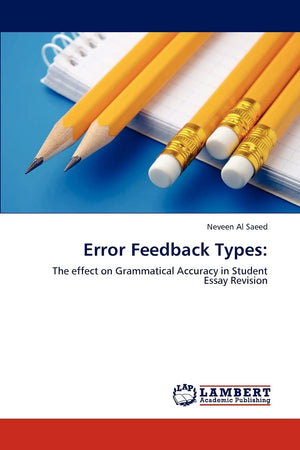 Error Feedback Types:: The effect on Grammatical Accuracy in Student Essay Revision,Used
