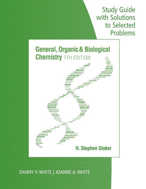 Study Guide with Selected Solutions for Stoker's General, Organic, and Biological Chemistry, 7th,Used