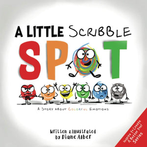A Little Scribble SPOT: A Story About Colorful Emotions (Inspire to Create A Better You!),Used
