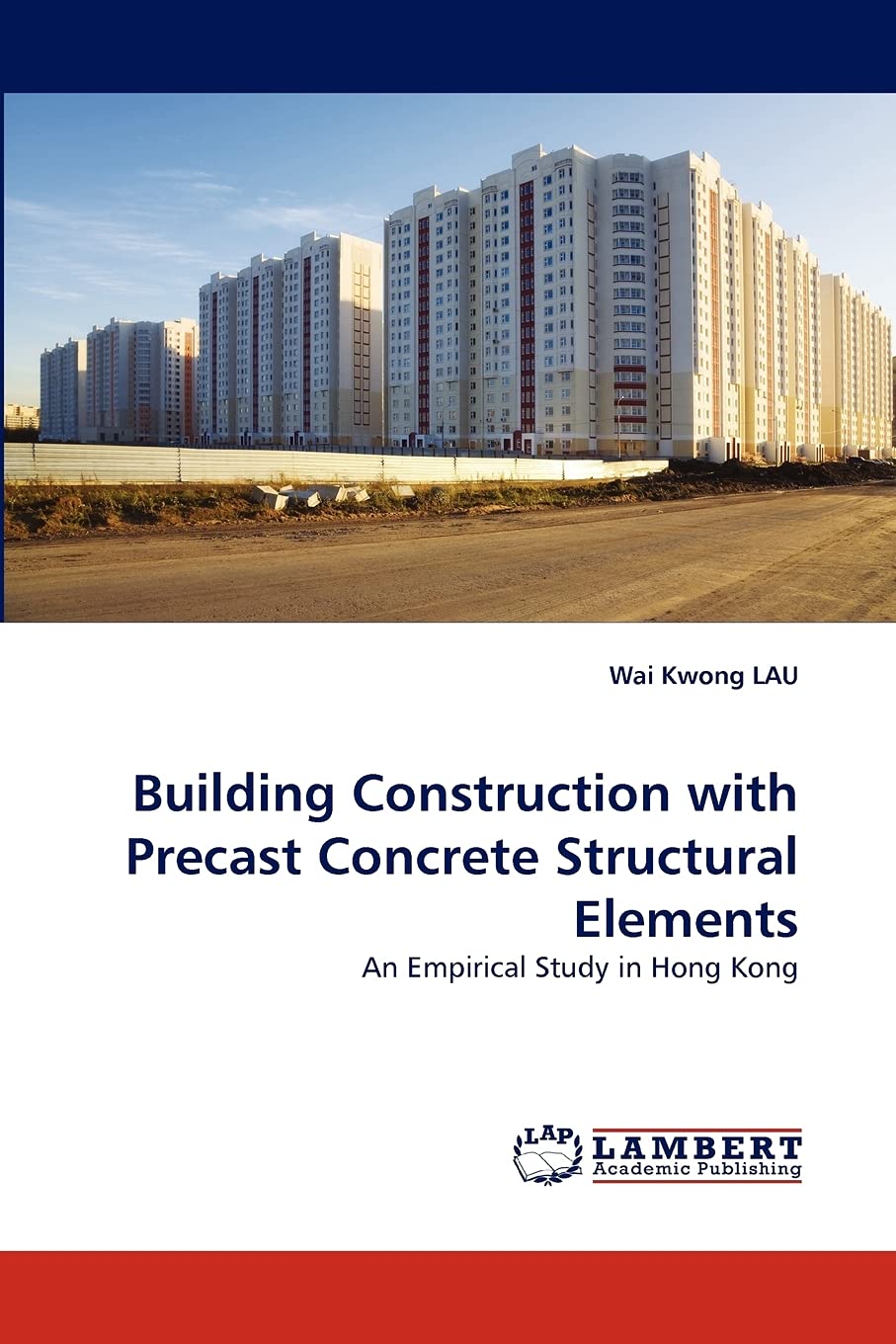 Building Construction with Precast Concrete Structural Elements: An Empirical Study in Hong Kong,Used