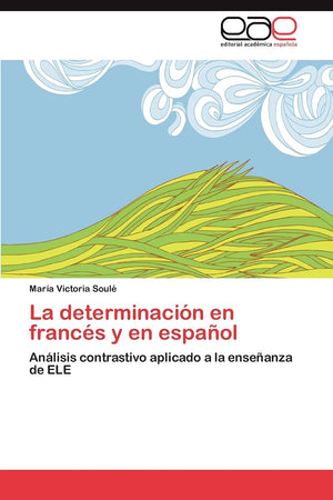 La determinacin en francs y en espaol: Anlisis contrastivo aplicado a la enseanza de ELE (Spanish Edition),Used