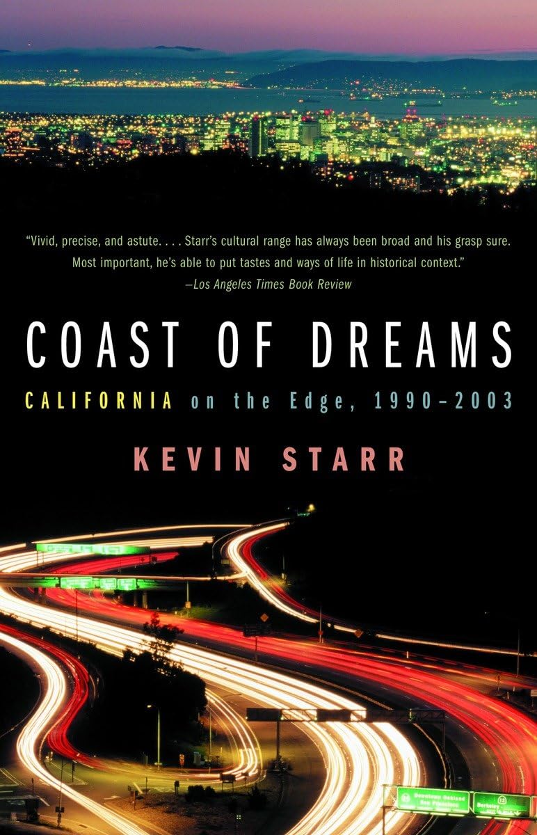 Coast of Dreams: California on the Edge, 19902003,Used