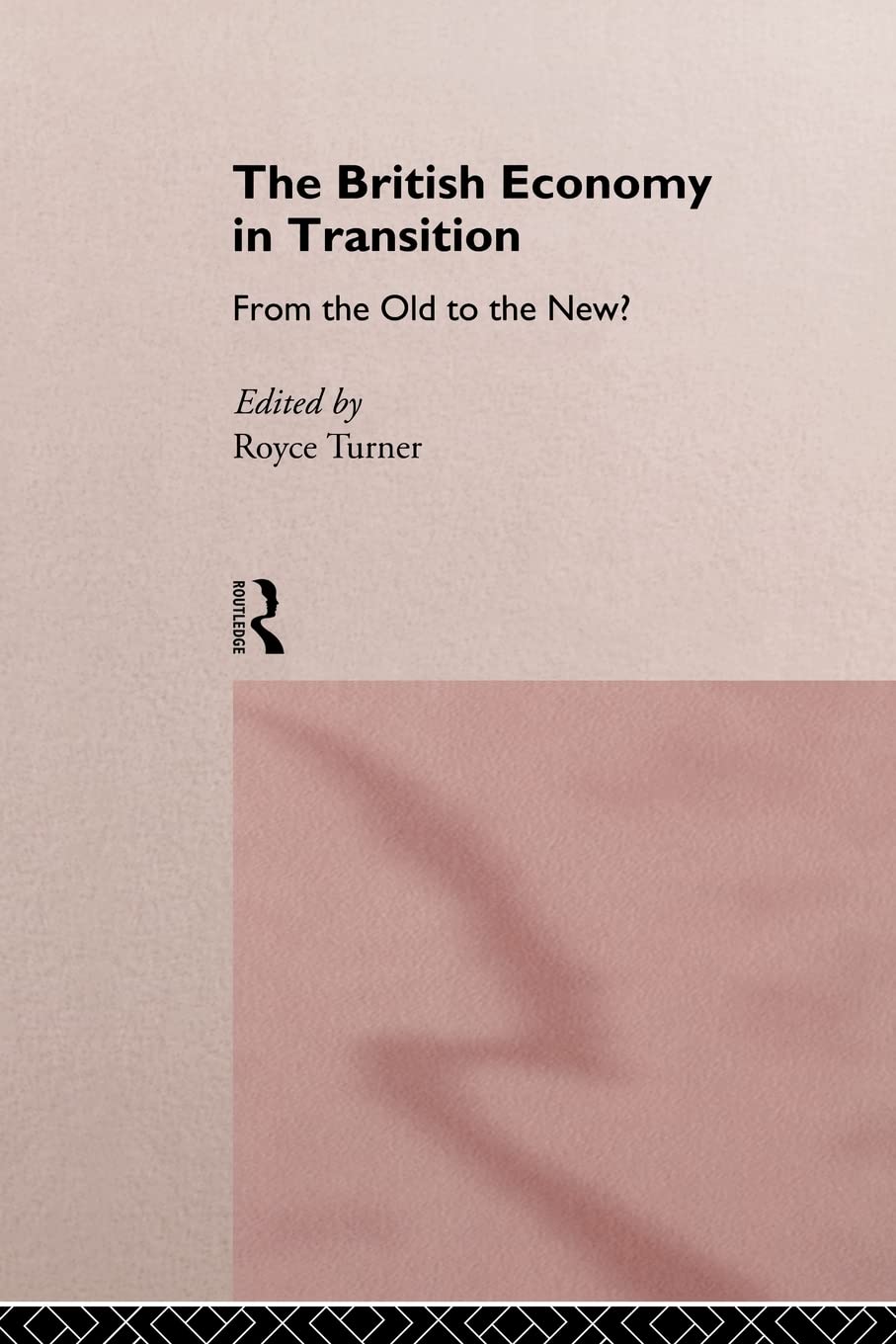 The British Economy In Transition: From The Old To The New? (Studies In British Literature; 22),Used