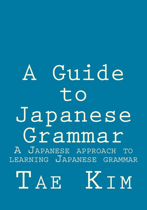 A Guide to Japanese Grammar: A Japanese approach to learning Japanese grammar,Used